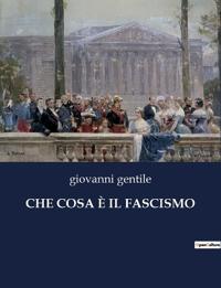 Che Cosa È Il Fascismo