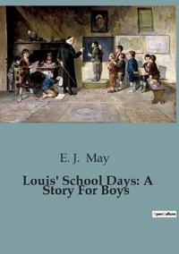 Louis' School Days