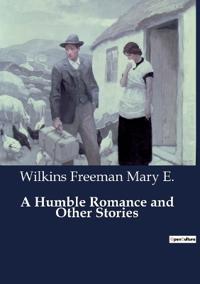 A Humble Romance and Other Stories