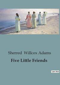 Five Little Friends