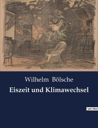 Eiszeit und Klimawechsel