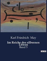 Im Reiche des silbernen Löwen