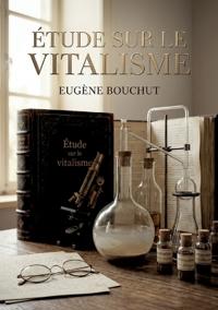 Étude sur le vitalisme
