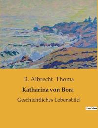 Katharina von Bora