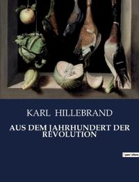 Aus Dem Jahrhundert Der Revolution