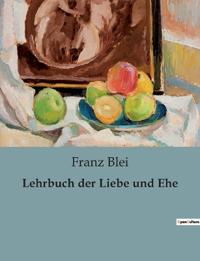 Lehrbuch der Liebe und Ehe