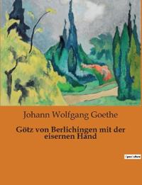 Götz von Berlichingen mit der eisernen Hand
