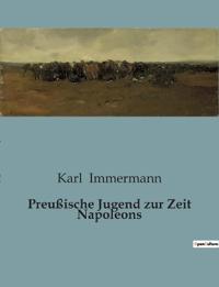Preußische Jugend zur Zeit Napoleons