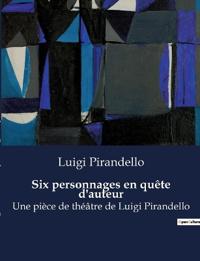 Six personnages en quête d'auteur