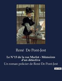 Le N°13 de la rue Marlot - Mémoires d'un détective
