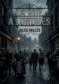 La Rue à Londres