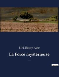 La Force mystérieuse