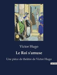 Le Roi s'amuse