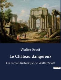 Le Château dangereux
