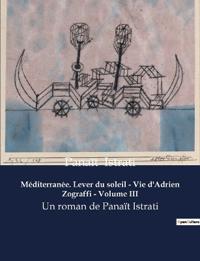 Méditerranée. Lever du soleil - Vie d'Adrien Zograffi - Volume III