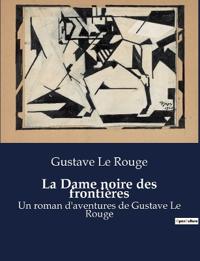 La Dame noire des frontières