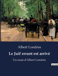 Le Juif errant est arrivé