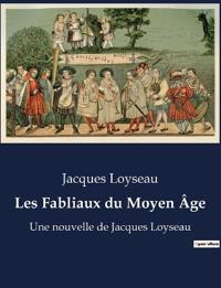 Les Fabliaux du Moyen Âge