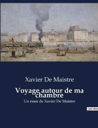 Voyage autour de ma chambre