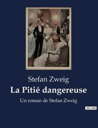 La Pitié dangereuse