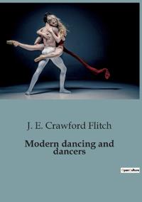 Modern dancing and dancers