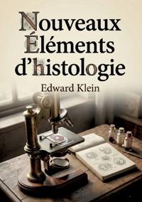 Nouveaux éléments d'histologie