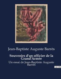 Souvenirs d'un officier de la Grand'Armée