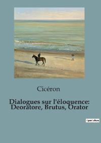 Dialogues sur l'éloquence