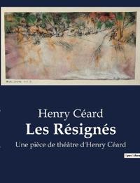 Les Résignés