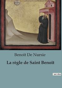 La règle de Saint Benoît