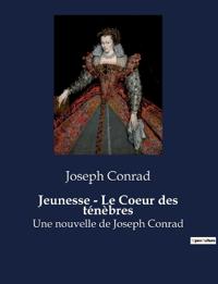 Jeunesse - Le Coeur des ténèbres