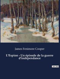 L'Espion - Un épisode de la guerre d'indépendance