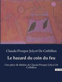 Le hazard du coin du feu