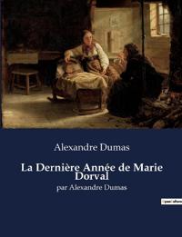 La Dernière Année de Marie Dorval