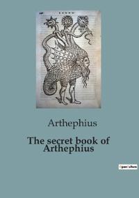 The secret book of Arthephius