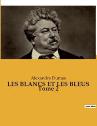 LES BLANCS ET LES BLEUS Tome 2
