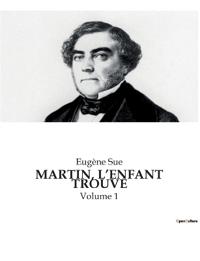 Martin, l'Enfant Trouvé