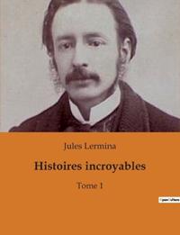 Bokomslag for "Histoires incroyables"