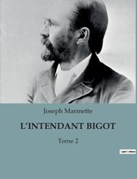 L'Intendant Bigot
