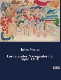 Los Grandes Navegantes del Siglo XVIII