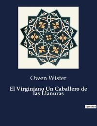 El Virginiano Un Caballero de las Llanuras