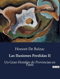 Las Ilusiones Perdidas II