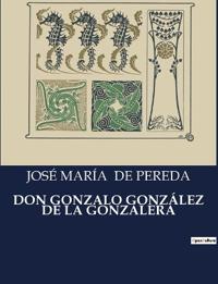 Don Gonzalo González de la Gonzalera