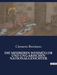 Die Mehreren Wehmüller Und Ungarischen Nationalgesichter