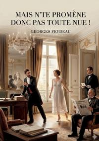 Mais n'te promène donc pas toute nue !