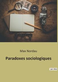 Bokomslag for "Paradoxes Sociologiques"