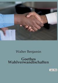 Goethes Wahlverwandtschaften