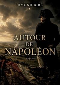 Autour de Napoléon