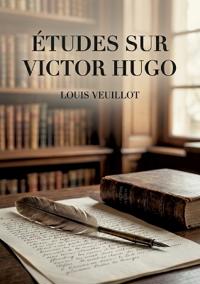 Études sur Victor Hugo