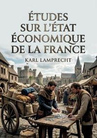 Études sur l'état économique de la France